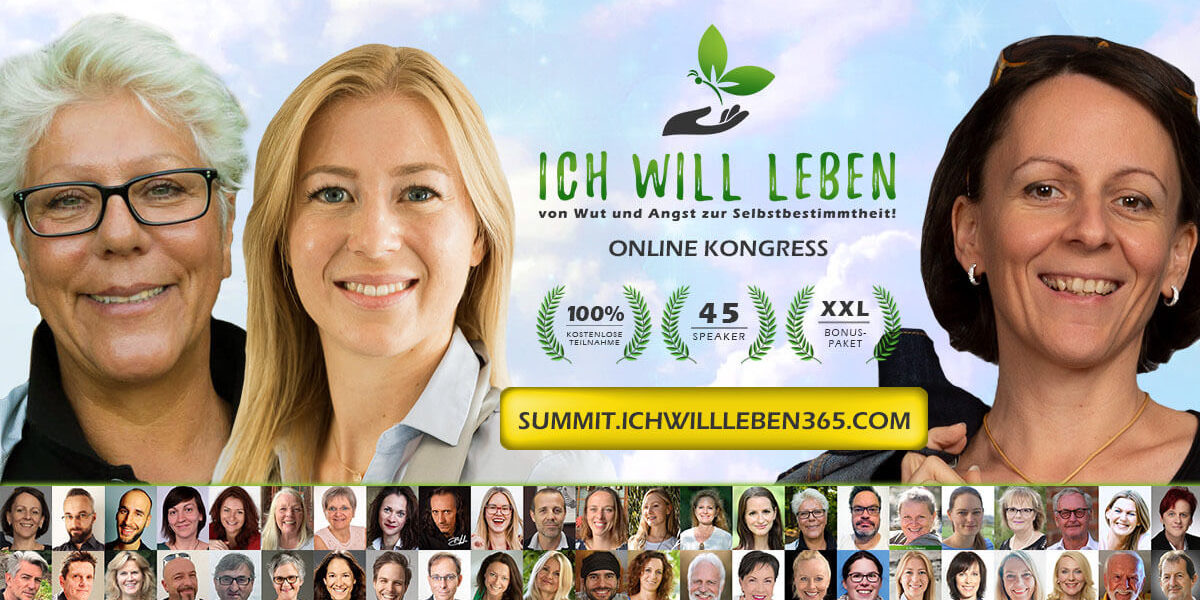 ICH WILL LEBEN – VON WUT UND ANGST ZUR SELBSTBESTIMMTHEIT! Der Online-Kongress